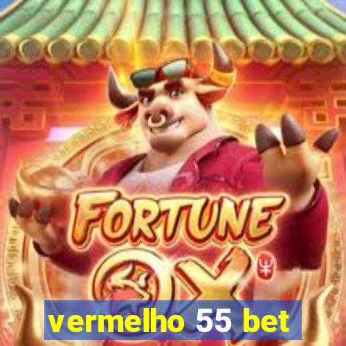 vermelho 55 bet